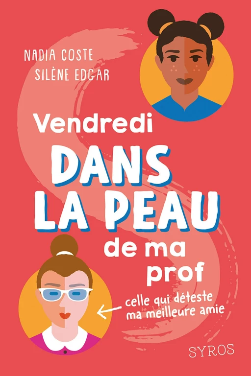 Vendredi dans la peau de ma prof - Nadia Coste, Silène Edgar - Nathan