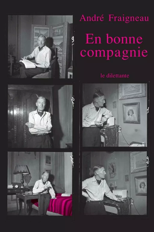 En bonne compagnie - André Fraigneau - Le Dilettante