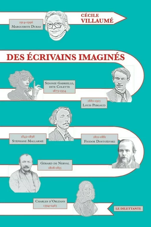 Des écrivains imaginés - Cécile Villaumé - Le Dilettante