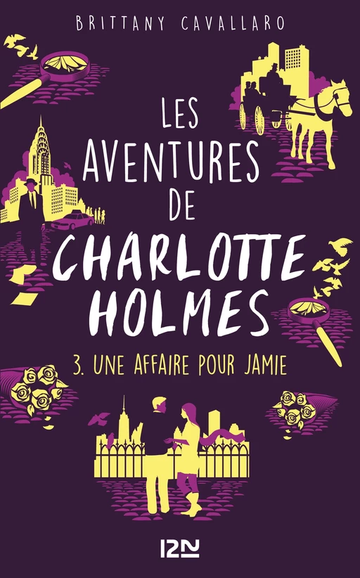 Les Aventures de Charlotte Holmes - tome 03 : Une affaire pour Jamie - Brittany Cavallaro - Univers Poche