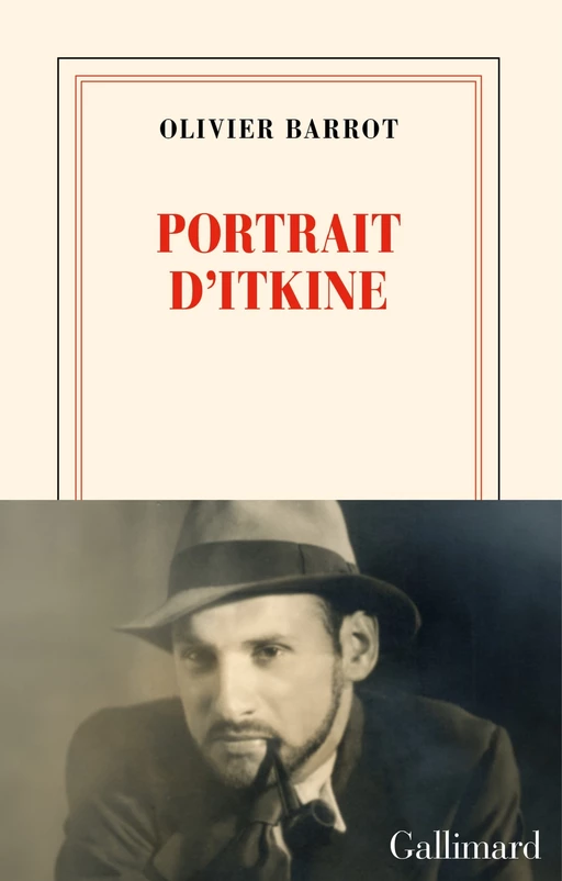 Portrait d’Itkine - Olivier Barrot - Editions Gallimard