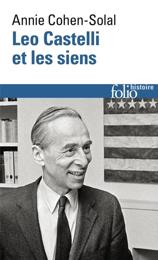 Leo Castelli et les siens - Annie Cohen-Solal - Editions Gallimard