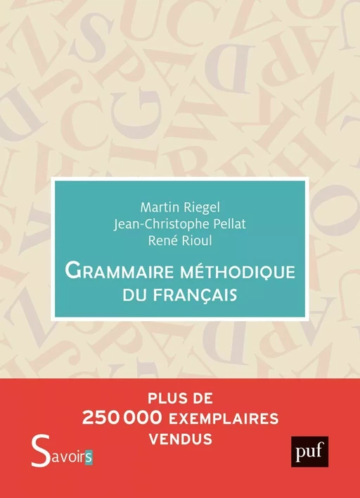 Grammaire méthodique du français - Martin Riegel, Jean-Christophe Pellat, René Rioul - Humensis