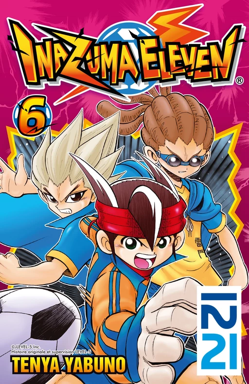 Inazuma Eleven - tome 06 - Ten'ya Yabuno - Univers Poche