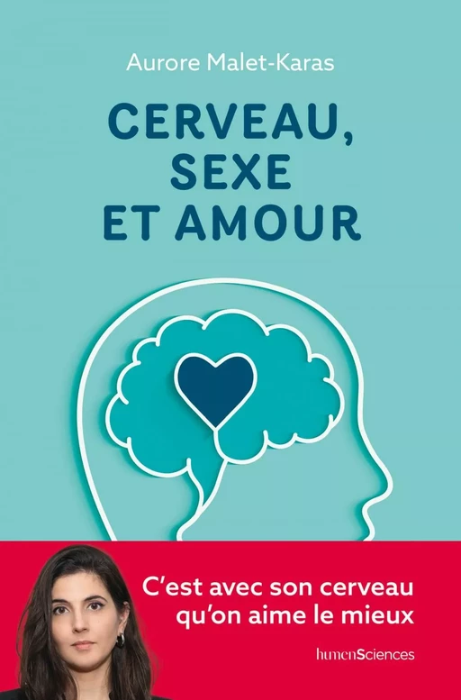 Cerveau, sexe et amour - Aurore MALET-KARAS - Humensis