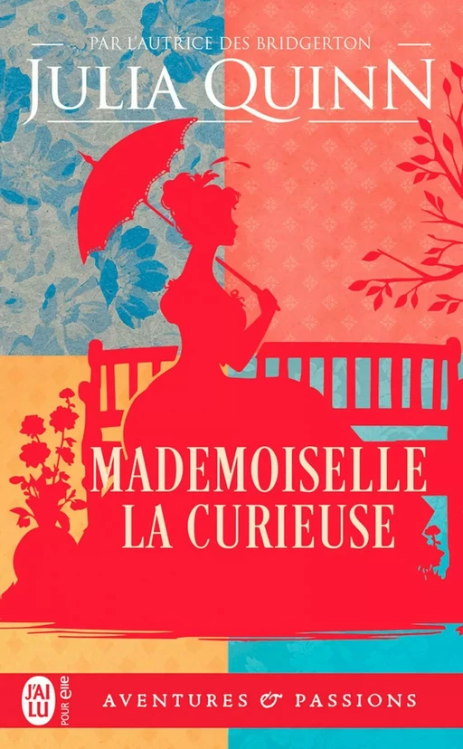 Mademoiselle la curieuse - Julia Quinn - J'ai Lu