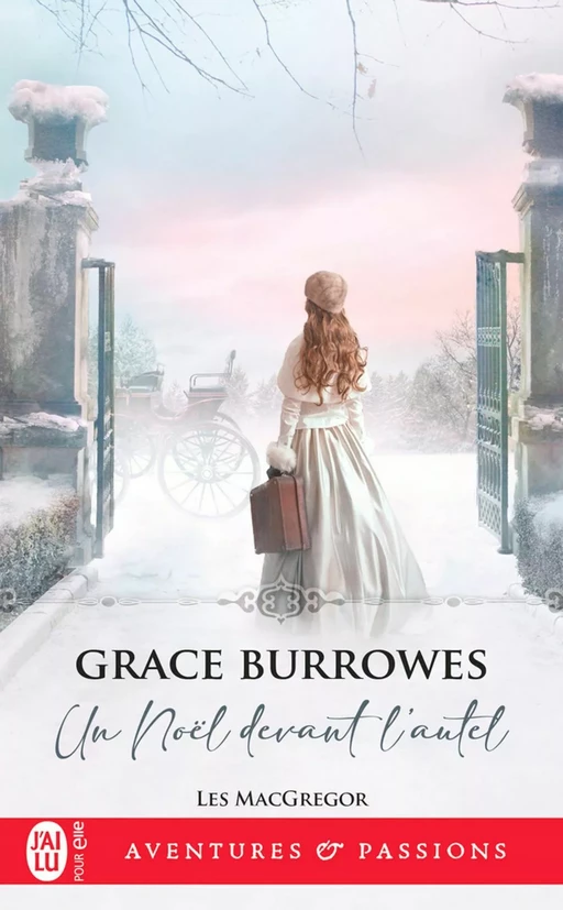 Les MacGregor (Tome 4) - Un Noël devant l'autel - Grace Burrowes - J'ai Lu