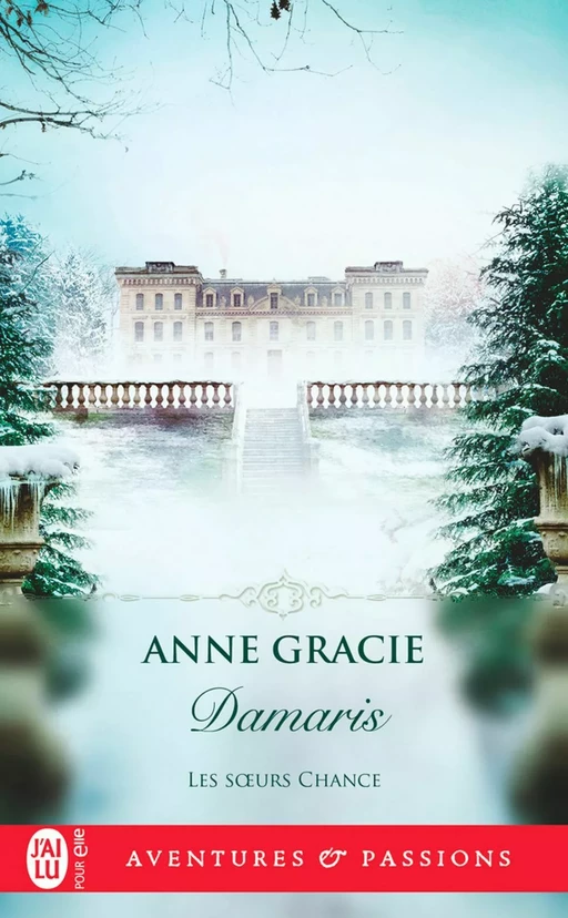 Les Soeurs Chance (Tome 2) - Damaris - Anne Gracie - J'ai Lu