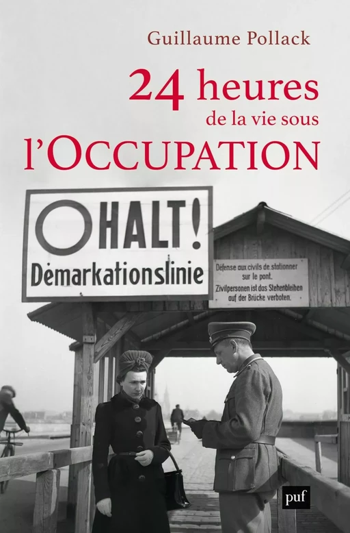 24 heures de la vie sous l'Occupation - Guillaume Pollack - Humensis