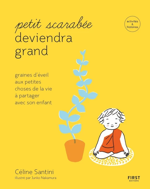 Petit scarabée deviendra grand - graines d'éveil aux petites choses de la vie à partager avec son enfant-- activités & histoires pour les enfants de 5 à 12 ans - Céline SANTINI - edi8