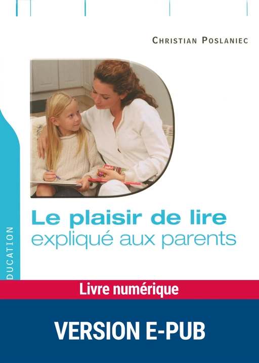 Le plaisir de lire expliqué aux parents - Christian Poslaniec - Retz