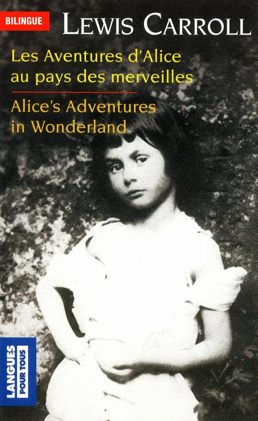 Bilingue français-anglais : Les aventures d'Alice au pays des merveilles / Alice's Adventures in Wonderland - Lewis Carroll - Univers Poche