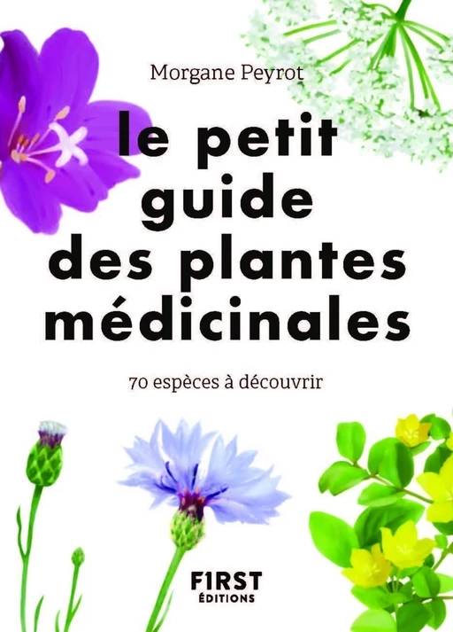 Le Petit guide des plantes médicinales - Morgane Peyrot - edi8