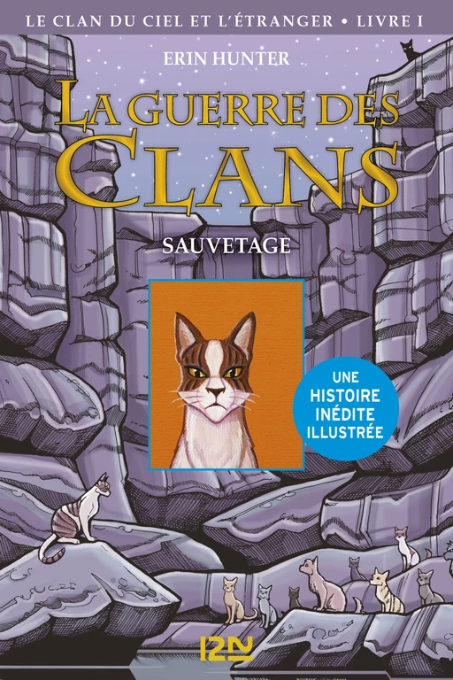 La guerre des Clans version illustrée cycle IV - tome 1 : Le Sauvetage - Erin Hunter - Univers Poche