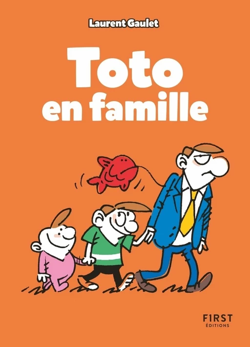 Toto en famille : les meilleurs blagues pour rigoler à la récré ! (7 ans et +) - Laurent Gaulet - edi8