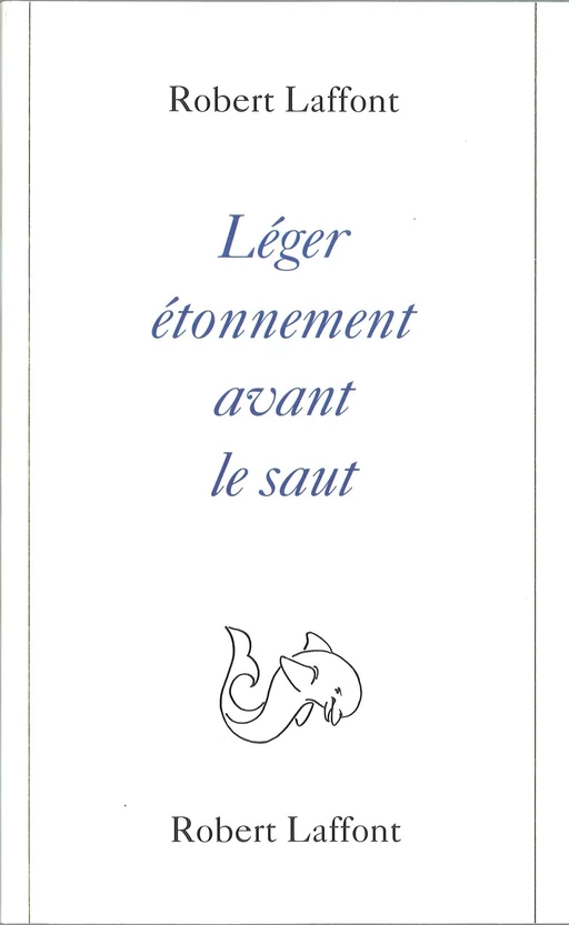 Léger étonnement avant le saut - Robert Laffont - Groupe Robert Laffont