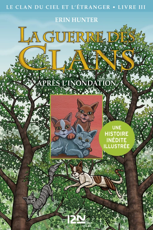 La guerre des Clans version illustrée cycle IV - tome 3 : Après l'inondation - Erin Hunter - Univers Poche