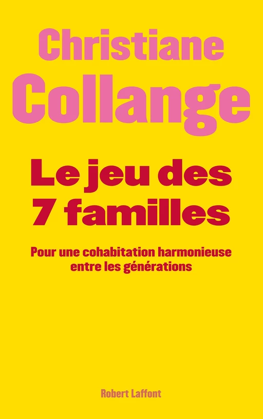 Le jeu des 7 familles - Christiane Collange - Groupe Robert Laffont