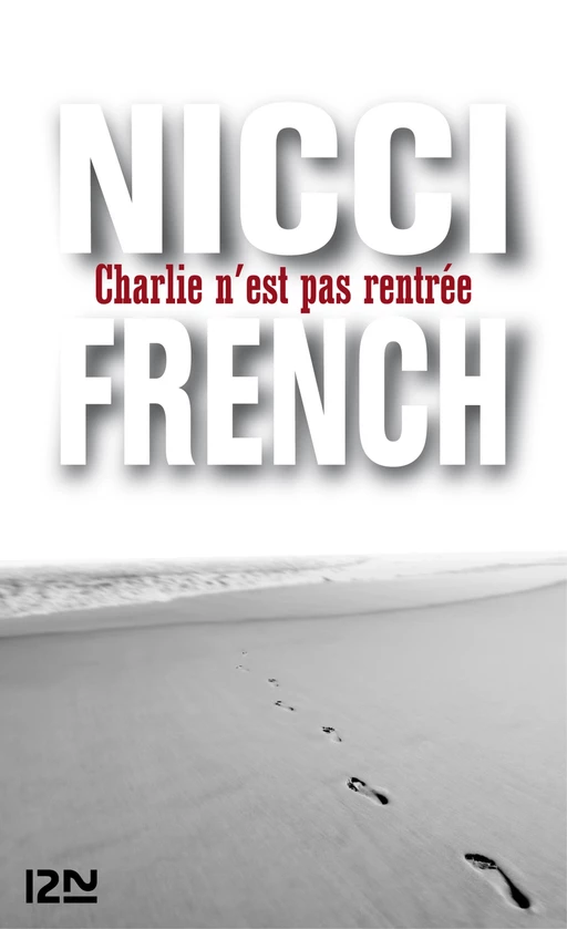 Charlie n'est pas rentrée - Nicci FRENCH - Univers Poche