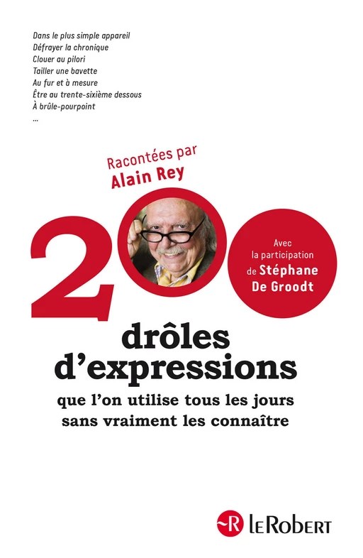 200 drôles d'expressions que l'on utilise tous les jours sans vraiment les connaître - Stéphane de Groodt, Alain Rey - Nathan