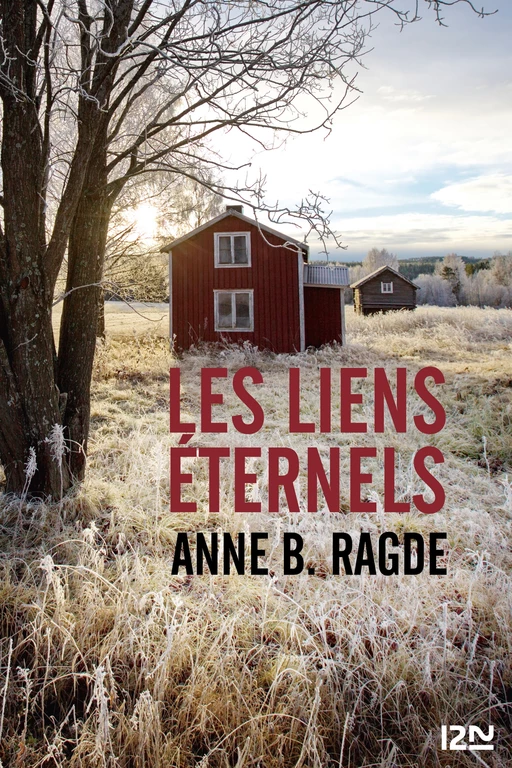 Les liens éternels - Anne B. Ragde - Univers Poche