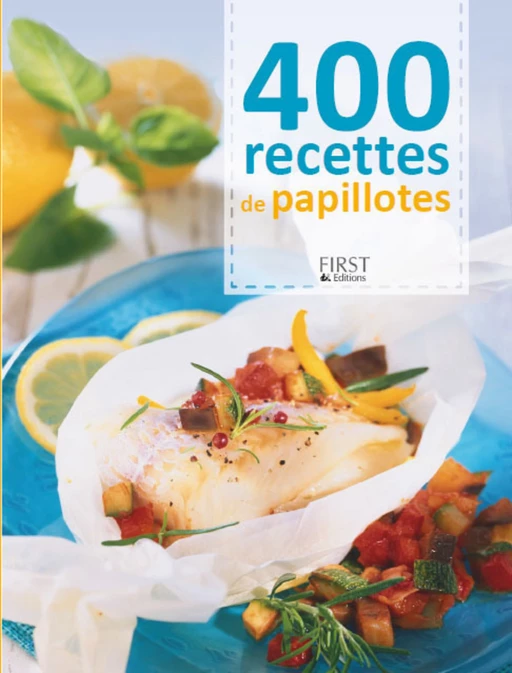 400 recettes de papillotes - Héloïse MARTEL, Frédéric BERQUÉ, Maya Nuq-Barakat - edi8