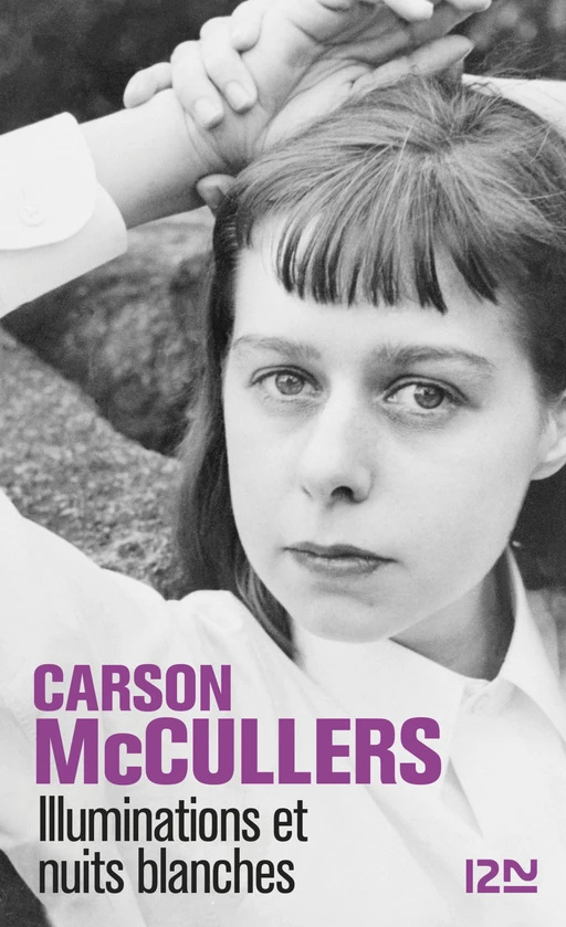 Illuminations et nuits blanches - Carson Mccullers - Univers Poche