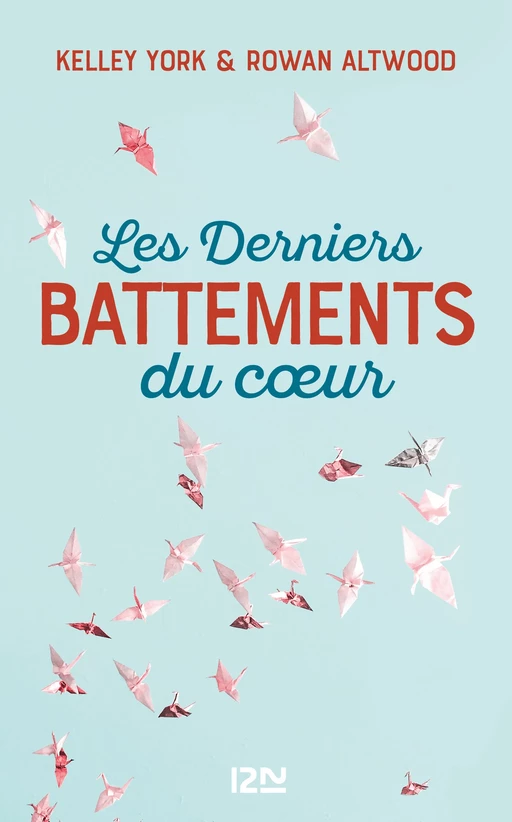 Les Derniers battements du coeur - Kelley York, Rowan Altwood - Univers Poche