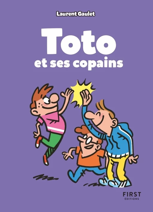 Toto et ses copains : un best-of des meilleurs blagues pour pleurer de rire à la récré ! (7 ans et +) - Laurent Gaulet - edi8