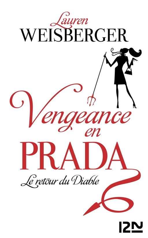 Vengeance en Prada - Lauren WEISBERGER - Univers Poche