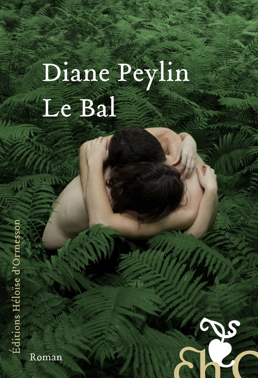 Le Bal - Diane Peylin - Héloïse d'Ormesson