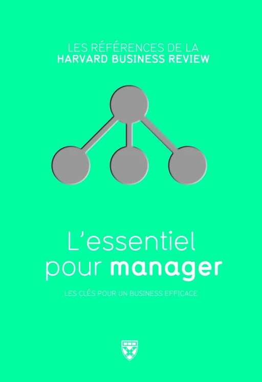 L'essentiel pour manager - Christopher A. Bartlett, Richard Luecke - Editions Prisma