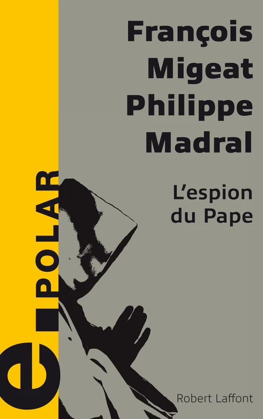 L'Espion du pape - Philippe Madral, François Migeat - Groupe Robert Laffont