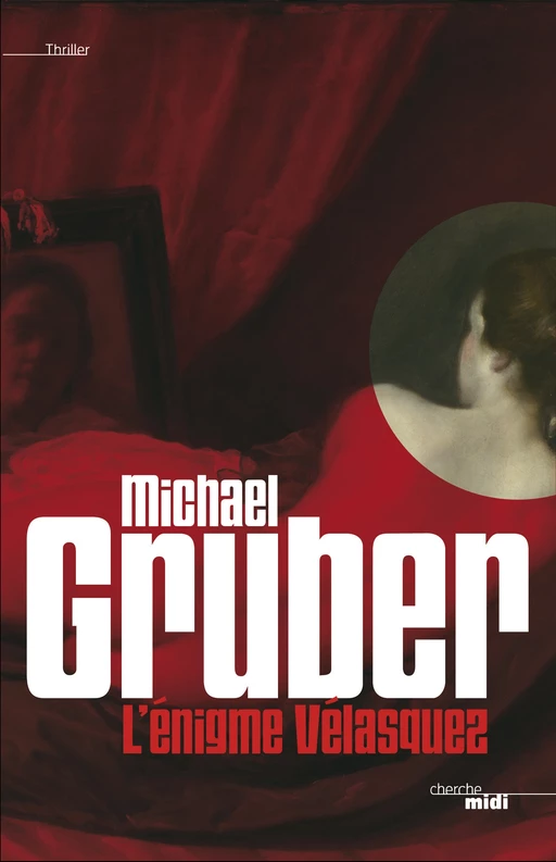 L'Énigme Velasquez - Michael Gruber - Cherche Midi