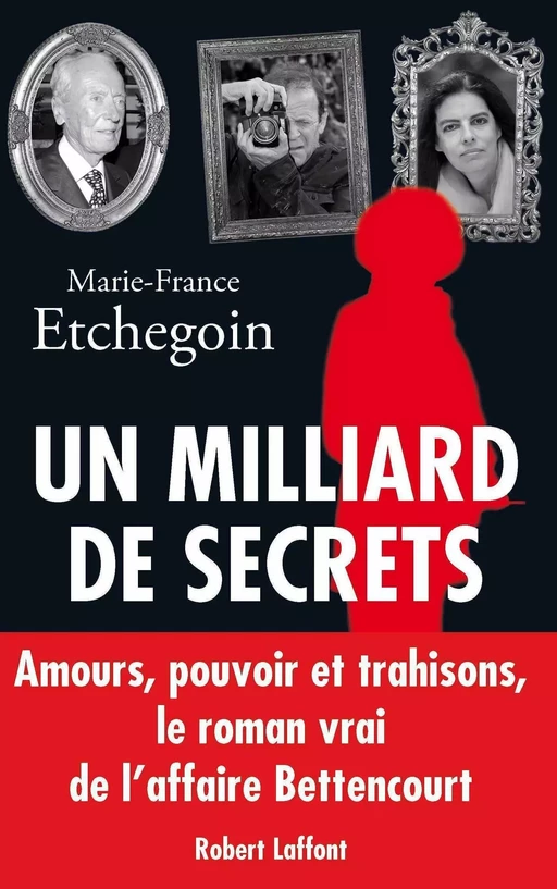 Un milliard de secrets - Marie-France Etchegoin - Groupe Robert Laffont