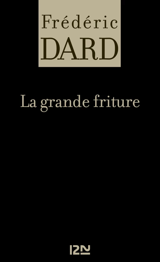 La grande friture - Frédéric Dard - Univers Poche