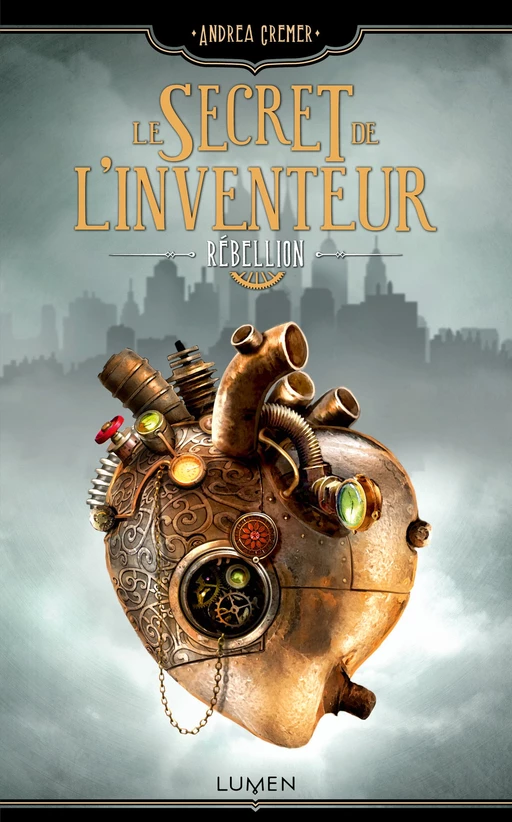 Le Secret de l'inventeur - tome 1 Rébellion - Tome 1 - Andrea Cremer - AC média