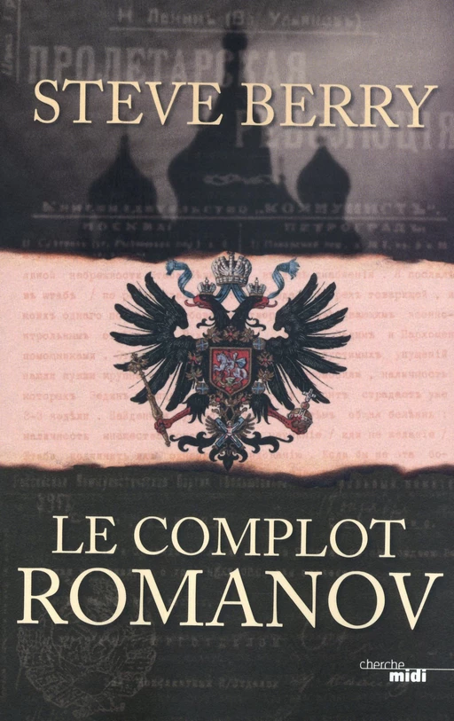 Le Complot Romanov - Steve Berry - Cherche Midi