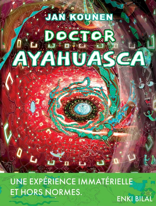 Doctor Ayahuasca - Jan Kounen - Tredaniel