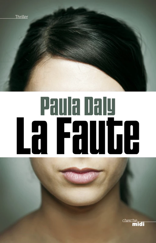 La Faute - Paula Daly - Cherche Midi