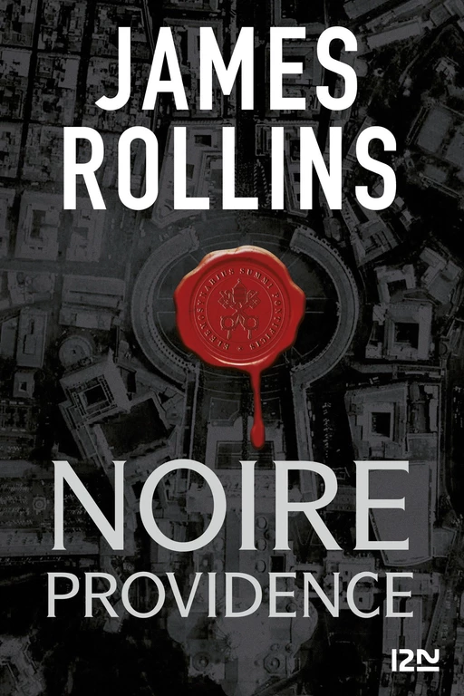 Noire providence - Une aventure de la Sigma Force - James Rollins - Univers Poche