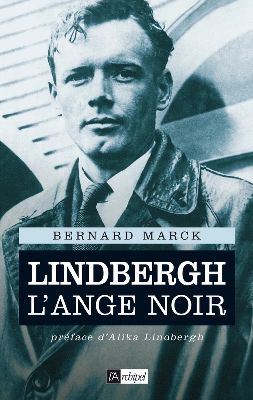 Lindbergh, l'ange noir - Bernard Marck - L'Archipel