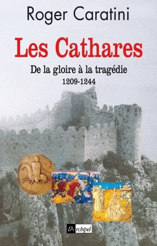 Les cathares - Roger Caratini - L'Archipel