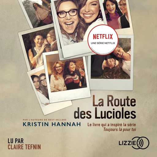 La route des lucioles - Kristin Hannah - Univers Poche