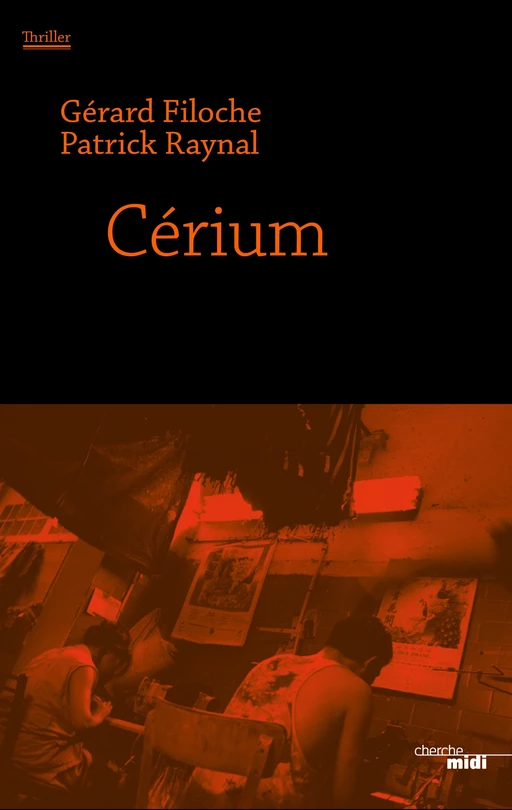 Cerium - Patrick Raynal, Gérard Filoche - Cherche Midi