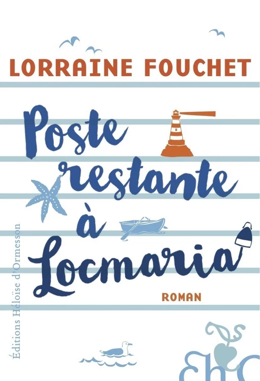 Poste restante à Locmaria - Lorraine Fouchet - Héloïse d'Ormesson