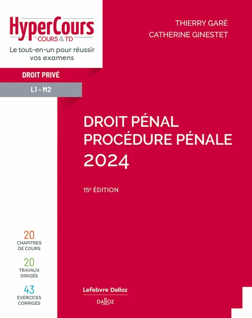 Droit pénal - Procédure pénale 2024 15ed - Catherine Ginestet, Thierry Garé - Groupe Lefebvre Dalloz