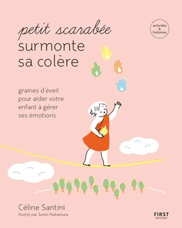 Petit scarabée surmonte sa colère- graines d'éveil pour apprendre à votre enfant à mieux gérer sa colère - activités et histoires - Collection Petit scarabée