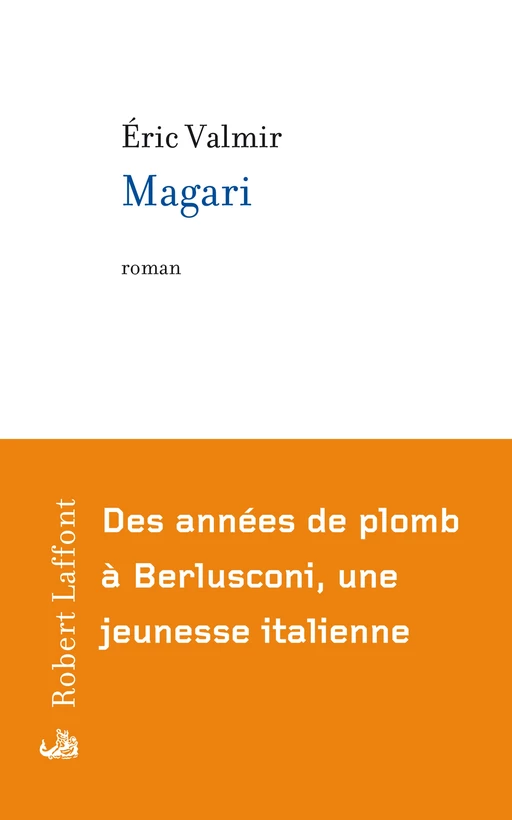 Magari - Éric Valmir - Groupe Robert Laffont