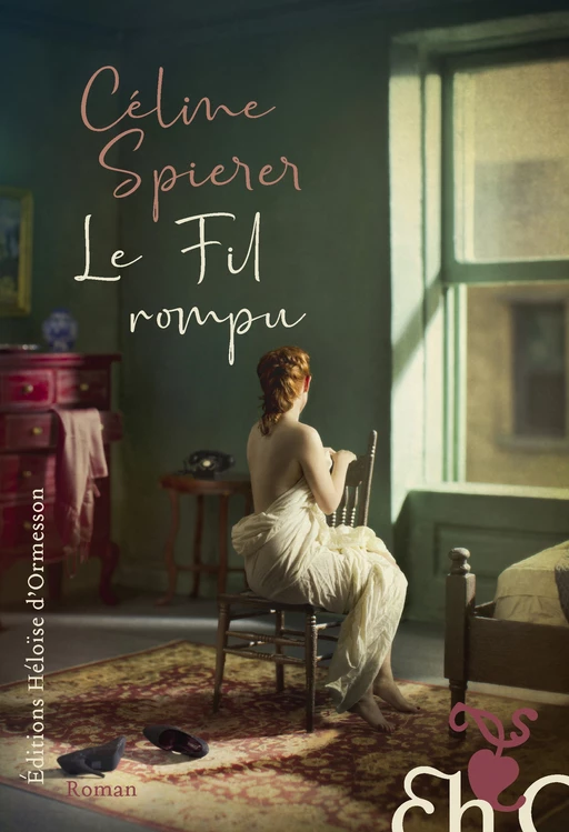 Le Fil rompu - Céline Spierer - Héloïse d'Ormesson